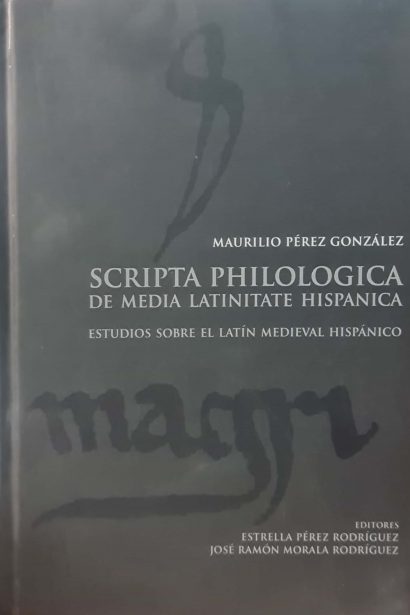 Scripta Philologica de Media Latinitae Hispanica
