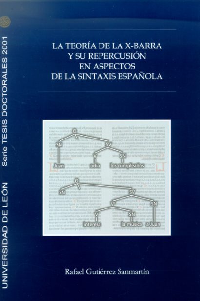 La teoría de la x-barra y su repercusión en aspectos de la sintaxis española