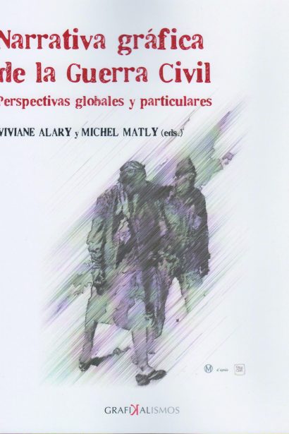 Narrativa gráfica de la Guerra Civil. Perspectivas globales y particulares