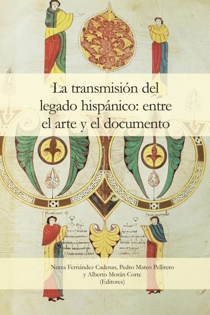 La transmisión del legado hispánico: entre el arte y el documento