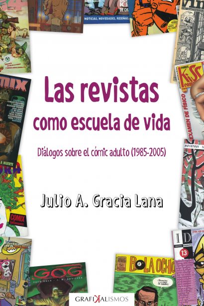 Las revistas como escuela de vida. Diálogos sobre el cómic adulto (1985-2005)