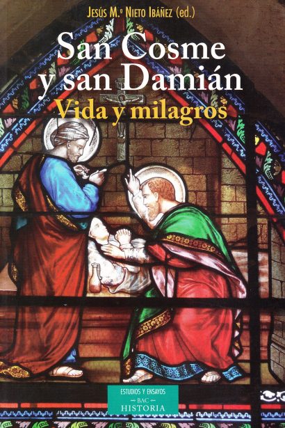 San Cosme y San Damián. Vida y milagros.