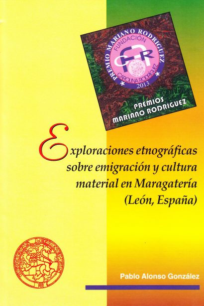 Exploraciones etnográficas sobre emigración y cultura material en Maragatería (León, España).