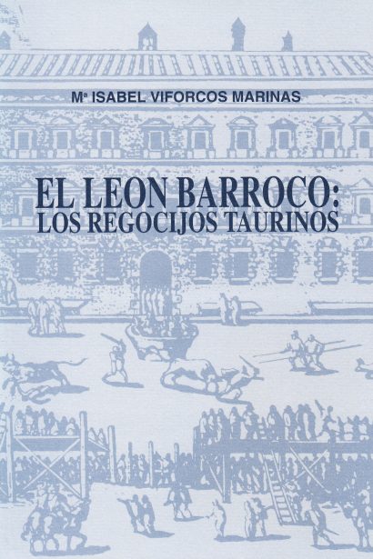 El León barroco. Los regocijos taurinos