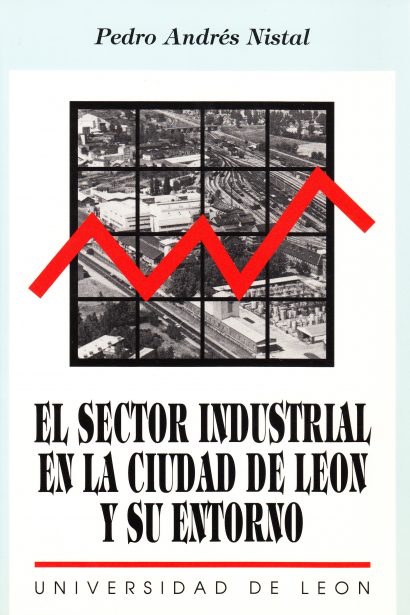 El sector industrial en la Ciudad de León y su entorno