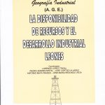 La disponibilidad de recursos y el desarrollo industrial leonés