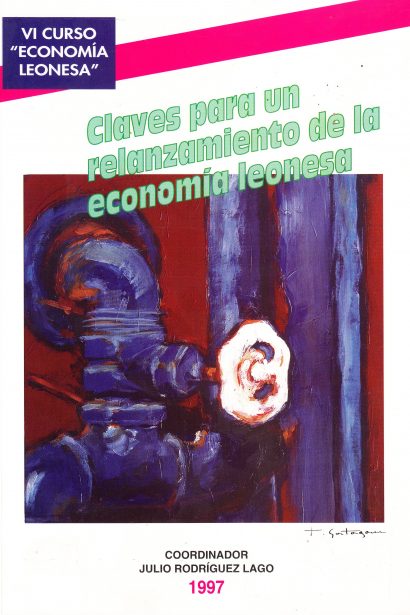 VI Curso de economía leonesa. Claves para un relanzamiento de la economía leonesa. 1997