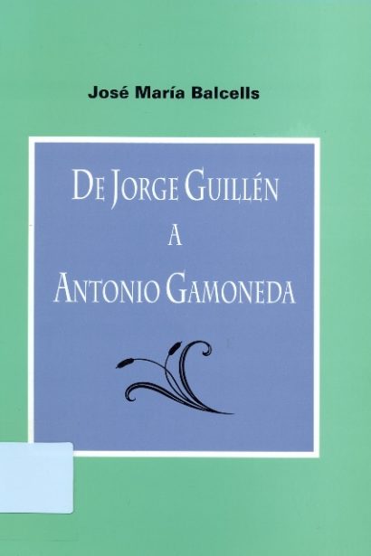 De Jorge Guillén a Antonio Gamoneda
