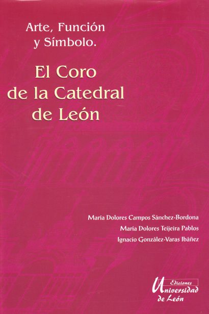 El coro de la Catedral de León: arte, función y símbolo.