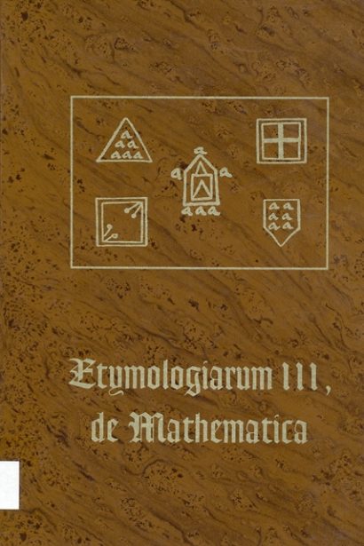 Etymologiarum III de mathematica. (El libro de las Etimologías de Isidoro de Sevilla)