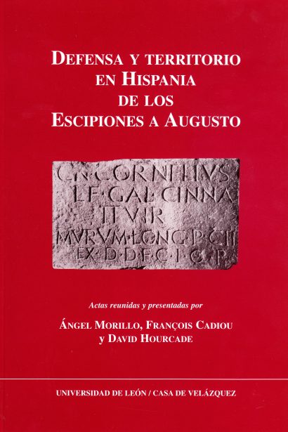 Defensa y territorio en Hispania. De los Escipiones a Augusto (espacios urbanos y rurales, municipales y provinciales)