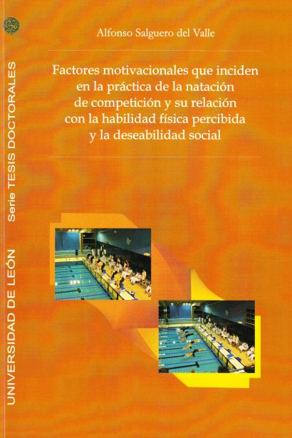 Factores motivacionales que inciden en la práctica de la natación de competición y su relación con la habilidad física percibida y la deseabilidad social