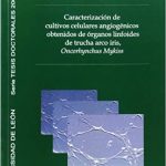 Caracterización de cultivos celulares angiogénicos obtenidos de órganos linfoides de trucha arco iris, Oncorlynchus Mykiss