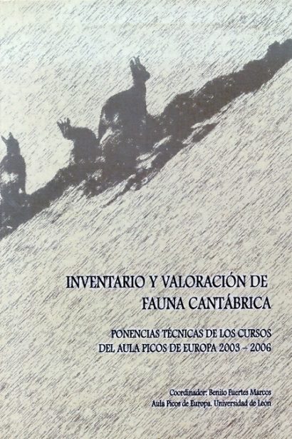 Inventario y valoración de fauna cantábrica: Ponencias técnicas de los cursos del aula Picos de Europa