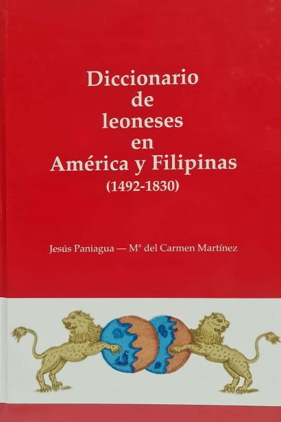 Diccionario de leoneses en América y Filipinas (1492-1830)