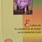 El oficio de la carpintería de armar en la ciudad de León
