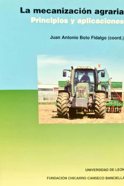 La mecanización agraria. Principios y aplicaciones