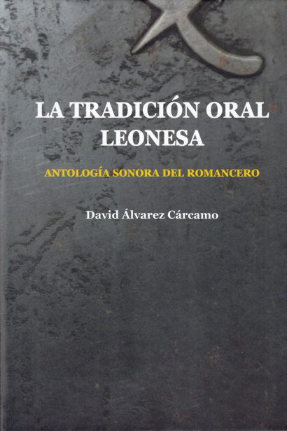 La tradición oral leonesa. Antología sonora del romancero