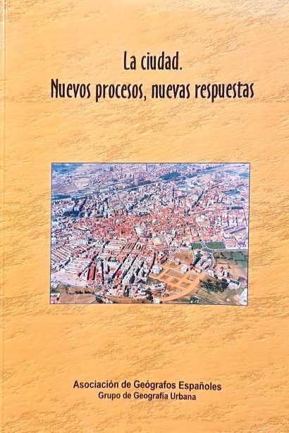 La ciudad. Nuevos procesos, nuevas respuestas