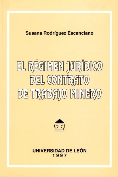 El régimen jurídico del contrato de trabajo minero