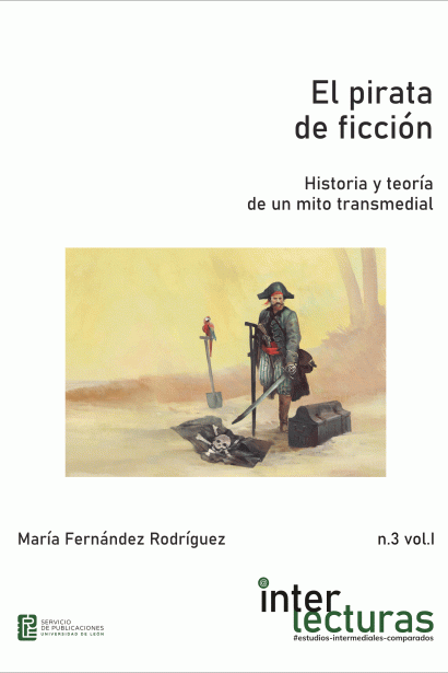 El pirata de ficción. Historia y teoría de un mito transmedial (Vol. I y II)