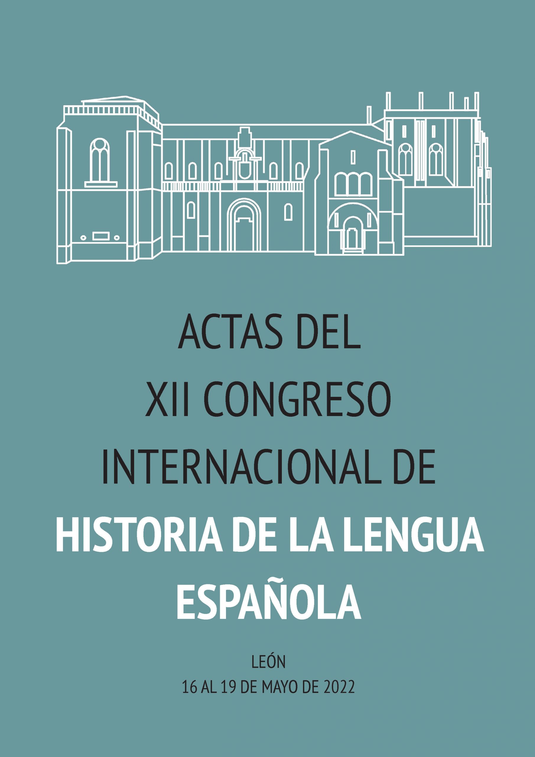 Actas del XII Congreso Internacional de Historia de la Lengua Española ...