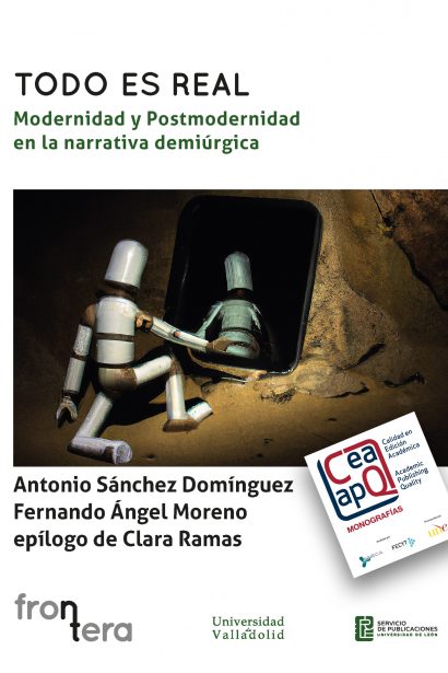 Todo es Real. Modernidad y Postmodernidad en la narrativa demiúrgica