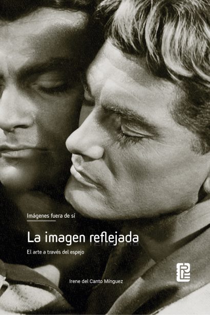 Imágenes fuera de sí. La imagen reflejada. El arte a través del espejo